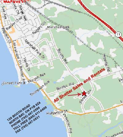 All Shelter Sales and Rentals Location 120 BOOTH ROAD, NORTH BAY, ON P1B 8Z4. PHONE (705) 497-3586, TOLL FREE (888) 411-0400, FAX (705) 497-3831. www.allsheltersalesandrentals.com
